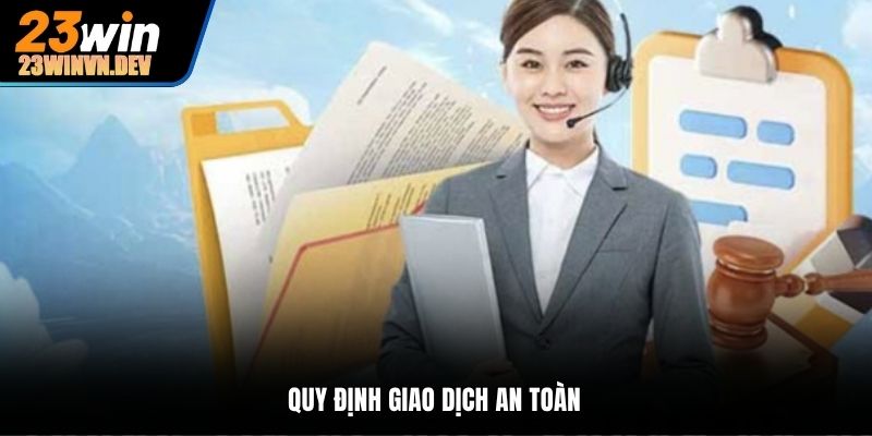 Quy định giao dịch an toàn